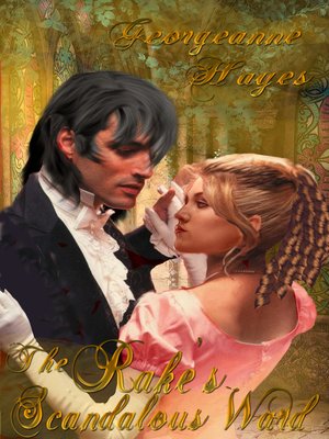 cover image of The Rake's Scandalous Ward